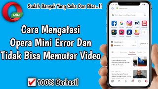 3 Cara Ampuh Mengatasi Opera Mini Error Dan Tidak Bisa Memutar Video