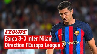 Barça 3-3 Inter Milan : Adieu la Ligue des champions pour les Blaugrana ?