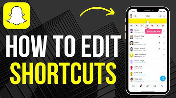 How To Edit Shortcuts On Snapchat 2024