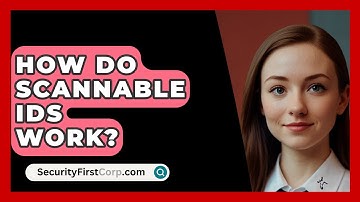 How Do Scannable IDs Work? - SecurityFirstCorp.com
