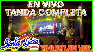 Santa Lucia Show En Vivo / Tanda Completa
