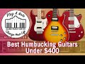 Best Humbucking Electric Guitars under $400 - Gretsch vs Squier vs Epiphone Tone Shootout