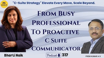From Busy Professional To Proactive C Suite Communicator