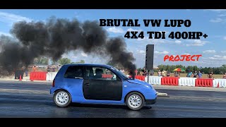 BRUTAL PROJECT RACING CAR @ VW LUPO TDI 61HP - TUNING 400HP+ 4X4 NITRO - 1000KG @BIG TURBO|VORY TDI