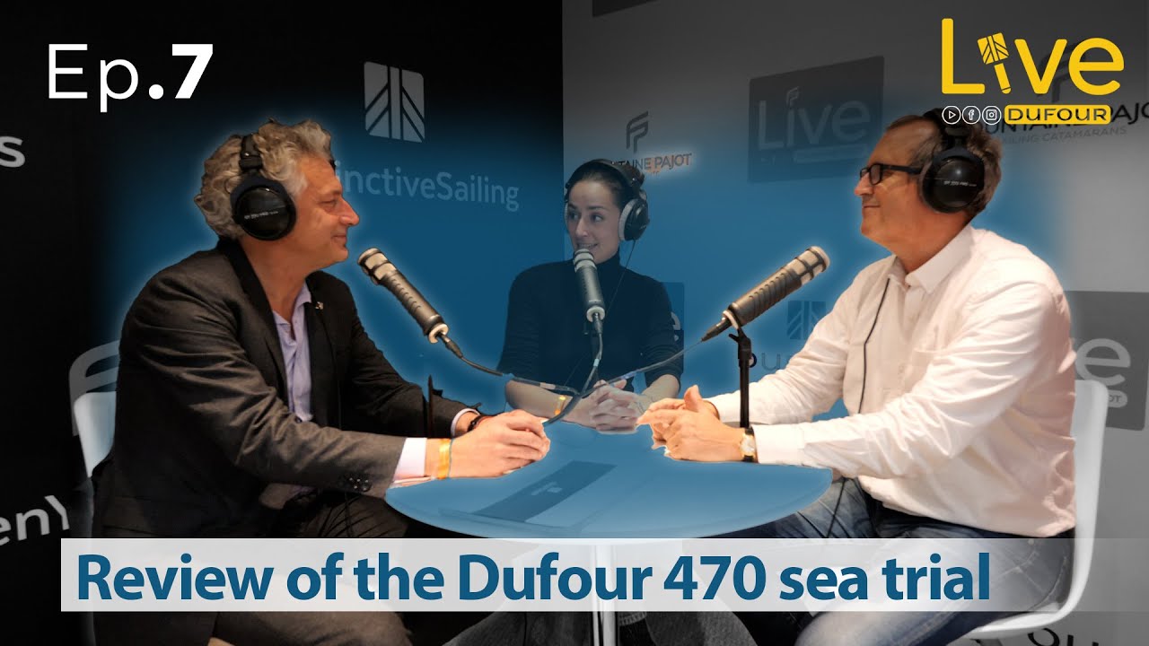 Ep.7 | Dufour 470 : Nominated for 