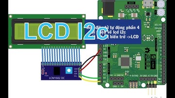 Học điện tử tự động phần 4 giao tiếp giữa Arduino và lcd i2c