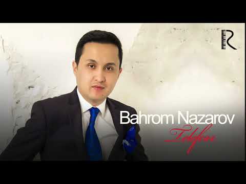 Bahrom Nazarov - Telefon (AUDIO)