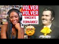 🇲🇽 SINGER REACTS to Vicente Fernández  - "Volver Volver" (First Time Hearing) EL AMO!!!😎