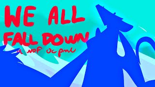 WE ALL FALL DOWN || WINGS OF FIRE OC PMV