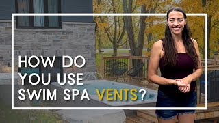 Jodie Becker | How To Use Your Swim Spa: Vents