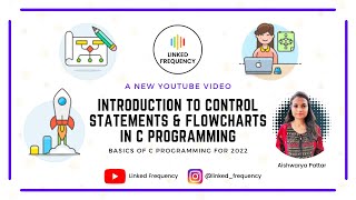 Introduction to control statements & flowcharts in C programming #E13 | Aishwarya Pattar