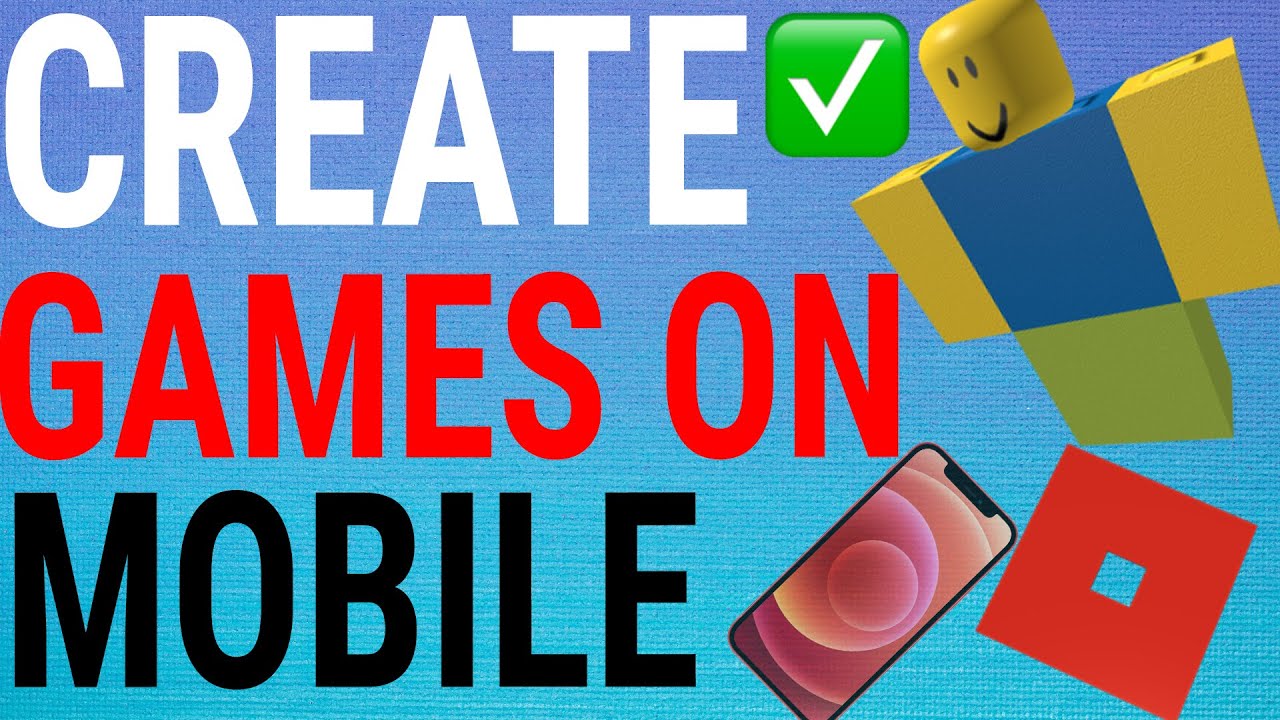 How To Create Roblox Games on Mobile 