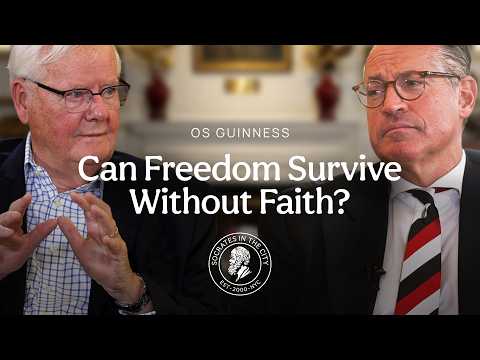 Can Freedom Survive without Faith? | Os Guinness | Revolution
