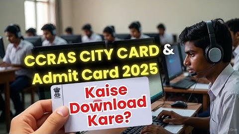HOW TO DOWNLOAD CCRAS CITY CARD AND ADMIT CARD 2025 #CCRAS #CCRAS2025