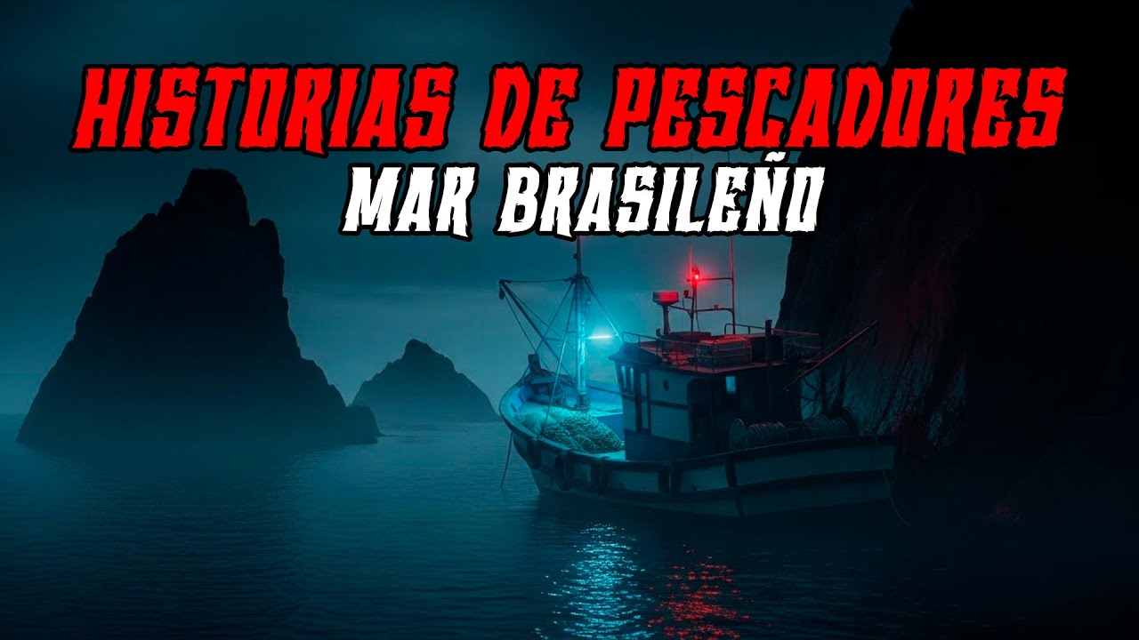 3 Casos ATERRADORES en Mar Brasileño | Historias de Pescadores