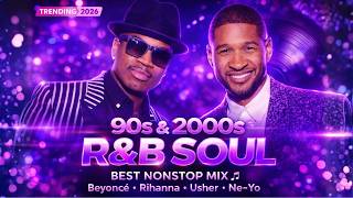 Best of 90s & 2000s R&B Soul Playlist 🎶 Beyoncé, Rihanna, Usher, Ne-Yo (Nonstop Mix)