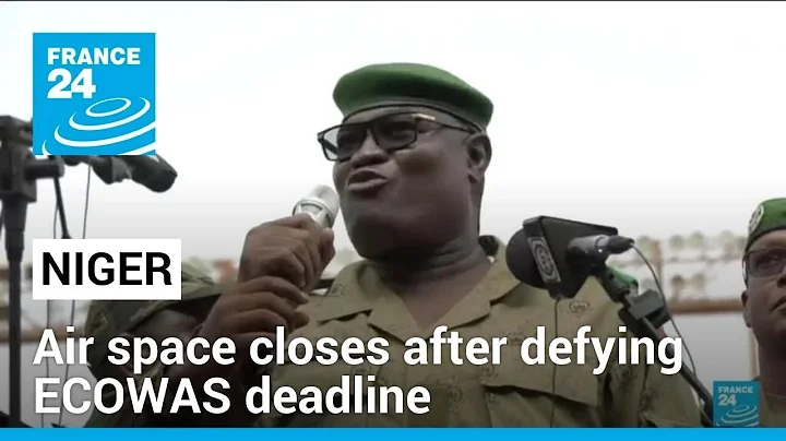 Niger coup deadline expires: Air space closes as Junta refuses to reinstate president • FRANCE 24