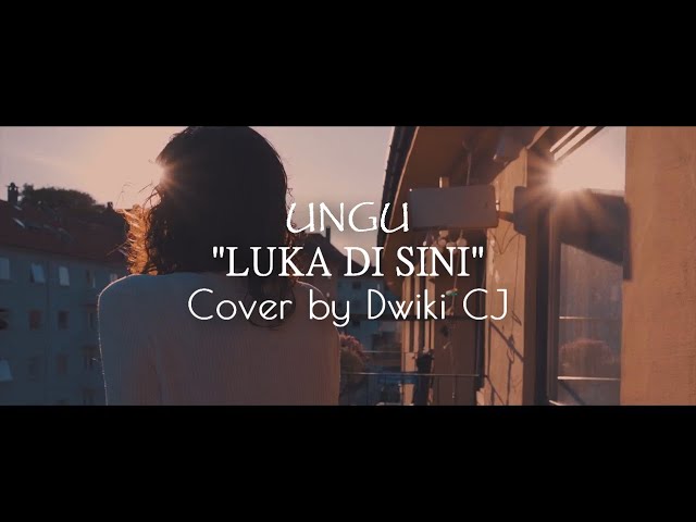 Luka Disini - Ungu | Cover by Dwiki CJ class=