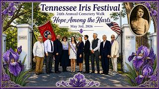 Tennessee Iris Festival Cemetery Walk, 24th Edition, May 3 2026