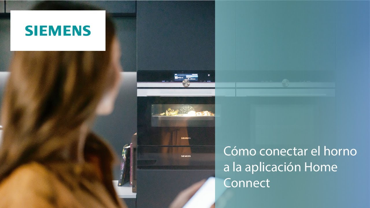 Cómo conectar el horno a la aplicación Home Connect  | SIEMENS