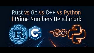 Rust vs Go vs C++ vs Python | Prime Numbers Benchmark
