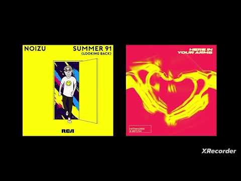 Noizu - Summer 91 (Looking Back) x Nathan Dawe & Abi Flynn - Here In Your Arms