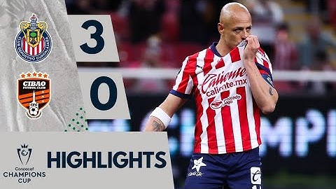 Chivas Vs. Cibao FC | Highlights | 2025 Concacaf Champions Cup First Round 2nd Leg
