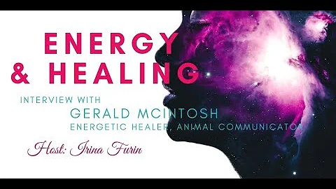 Gerald McIntosh Interview - Energy Healing, Animal...