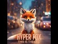 Hyper fox  this is the life techno version