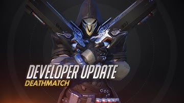 Developer Update | Deathmatch | Overwatch