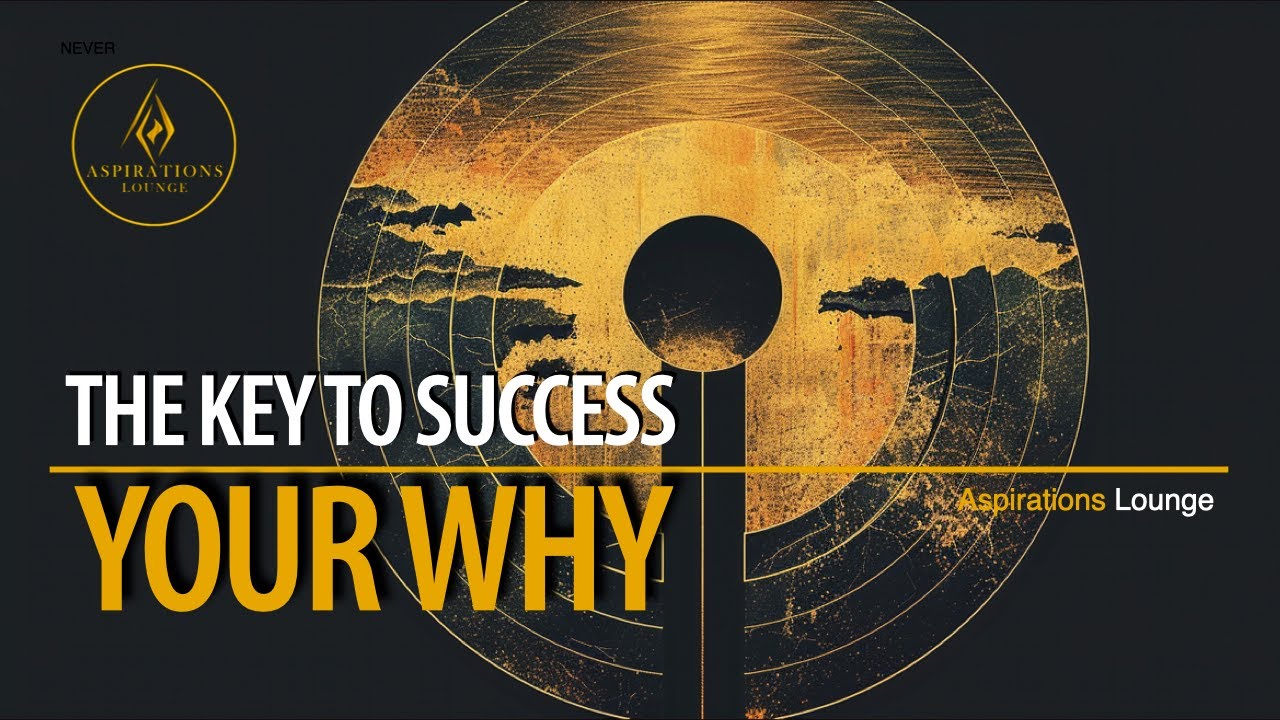 Unlock Your Success Find Your 'WHY' YouTube