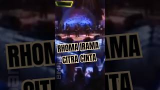 RHOMA IRAMA _ CITRA CINTA @RhomaIramaOfficial @BIMApandawa5