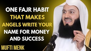 Do This 3 Fajr Habit — Watch How Allah Expands Your Rizq Instantly | Mufti Menk
