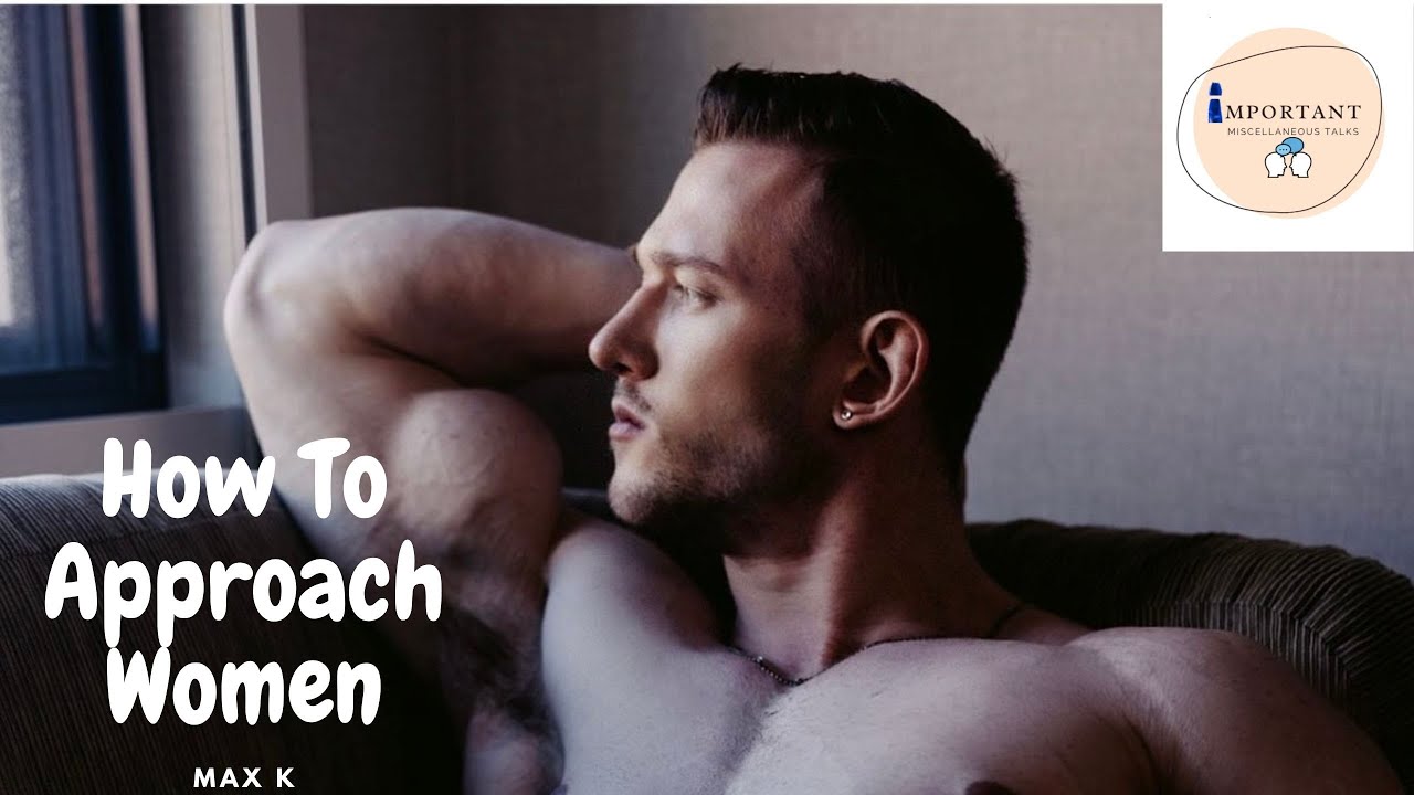 TikTok Pick Up Artist Max K On How He's Able To Approach Women So ...