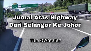 Jurnal Atas Highway Dari Selangor Ke Johor | Ride Johor | Couple Ride