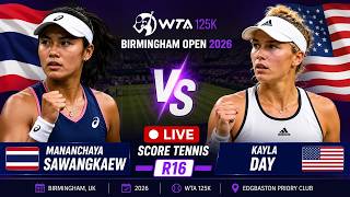 Mananchaya Sawangkaew vs Kayla Day 🎾LIVE SCORE TENNIS WTA 125K BIRMINGHAM OPEN 2026 | R16