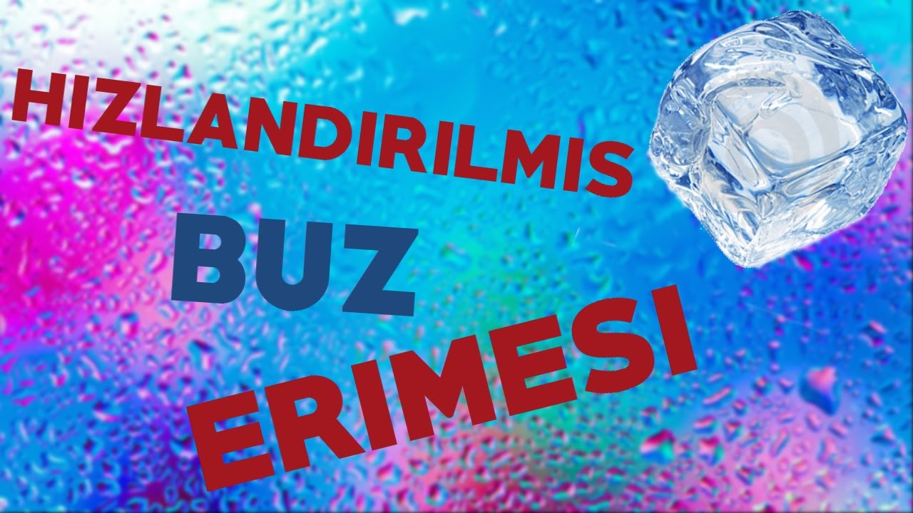 HIZLANDIRILMIŞ ŞEKİLDE BUZUN ERİMESİ - YouTube