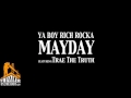 Ya Boy Rich Rocka Ft Trae The Truth MayDay Thizzler Com mp3