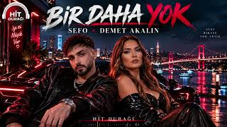 Sefo × Demet Akalin - Bi̇r Daha Yok Türkçe Rap Pop Düet 2026 Hi̇t Duraği