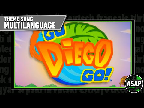Go Diego Go Theme Song | Multilanguage (Requested)