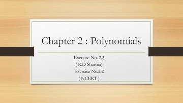 CBSE CLASS 10TH-Chapter 2: Polynomials (R.D Sharma)