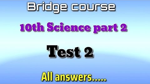 ●Bridge course {setu} 10th  Science part 2 test 2 all answers