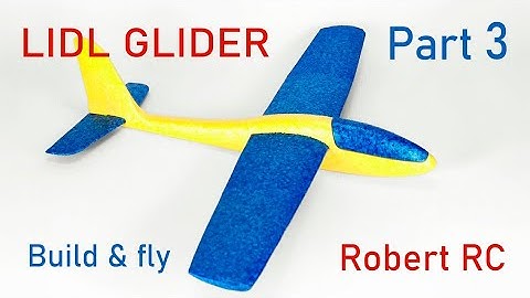 Part 3 Lidl  glider   RC  How to build & fly @robert_s_photographer #lidl  #rcaircraft