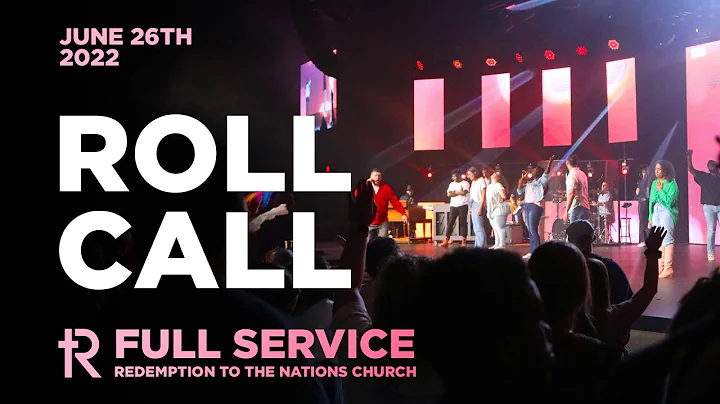 Roll Call | Full Service | June 26, 2022 | Redempt...