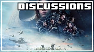 Discussions: Star Wars Rogue One