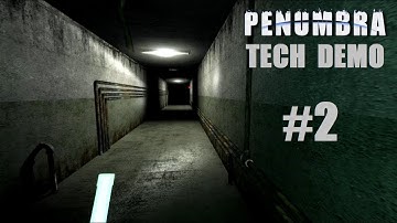 НАГНАЛИ СТРАХУ — Penumbra Tech Demo