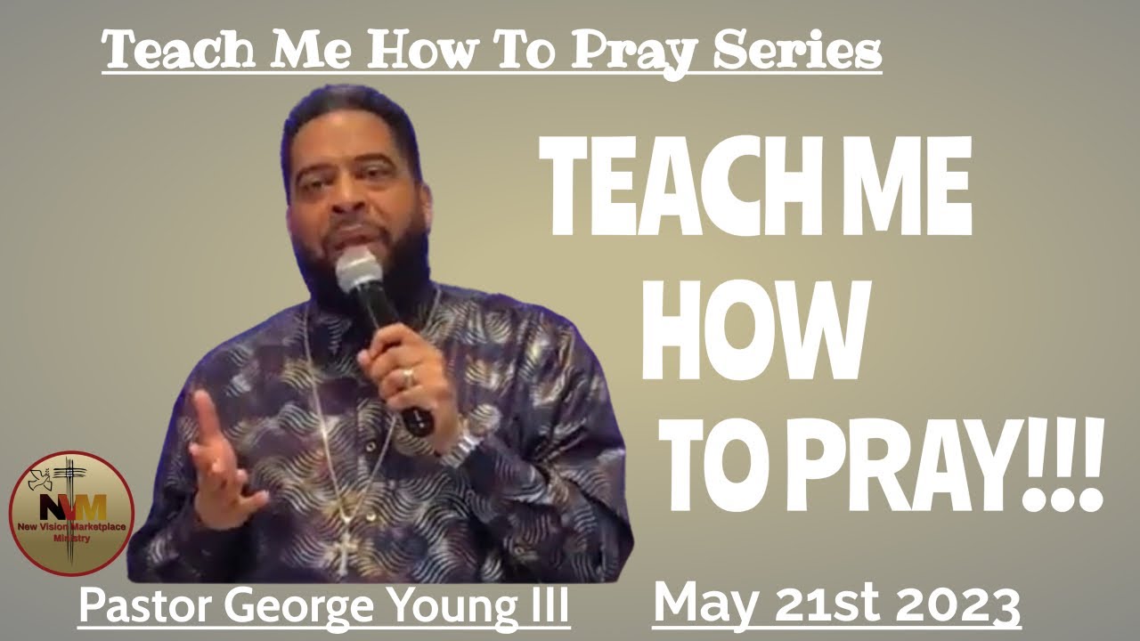 Teach Me How To Pray! - YouTube