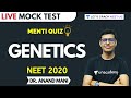 Genetics | NEET Biology | Live Mock Test | NEET 2020 | Dr. Anand Mani