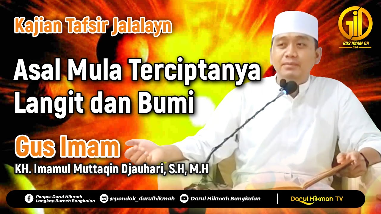 Kajian Tafsir jalalayn | Asal Mula Terciptanya Langit dan Bumi | Oleh Gus Imam