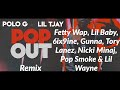 Polo G - Pop Out (Remix) ft. Fetty Wap, Lil Baby, Lil Tjay, 6ix9ine, Gunna, Tory Lanez...etc.